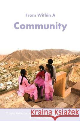 From Within A Community: Candid Reflections into My Time Teaching in Rajasthan Ryan K Rosen   9780692189702 Ryan Rosen - książka