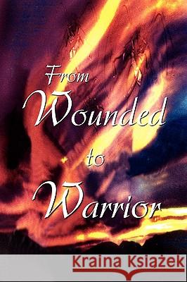 From Wounded to Warrior Carla McDonough 9781436390804 Xlibris Corporation - książka