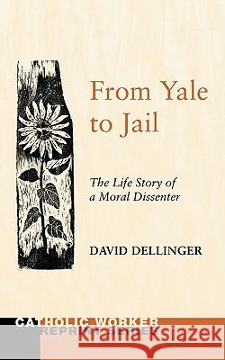 From Yale to Jail David Dellinger 9781608990610 Wipf & Stock Publishers - książka