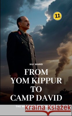 From Yom Kippur to Camp David: The Middle East in History Hui Wang 9789190115954 Hui Wang - książka