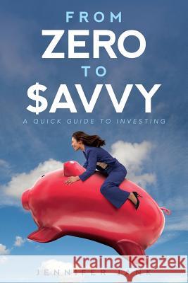 From Zero to $avvy: A Quick Guide to Investing Van Zandt, Christine 9781978451674 Createspace Independent Publishing Platform - książka
