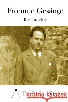 Fromme Gesänge The Perfect Library 9781514244616 Createspace - książka