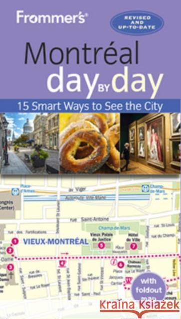 Frommer's Montreal Day by Day Leslie Brokaw Erin Trahan 9781628874914 Frommermedia - książka