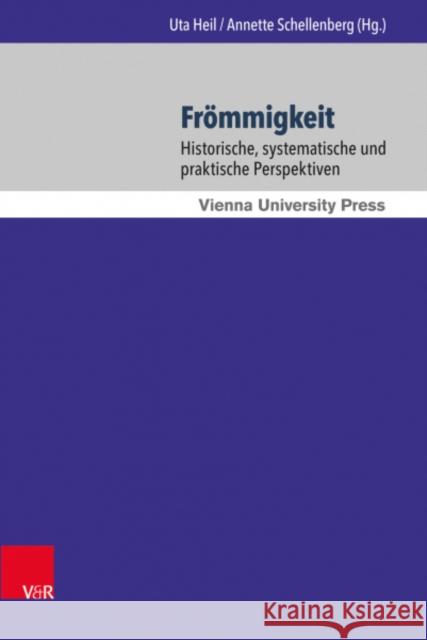Frommigkeit: Historische, Systematische Und Praktische Perspektiven Hutter, Marcus 9783847106500 V&r Unipress - książka