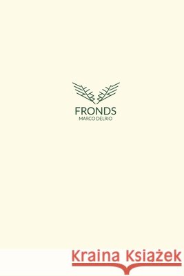 Fronds: Rhyming Transparencies Ashcroft, Edmund, Delrio, Marco 9798248487363 Independently Published - książka