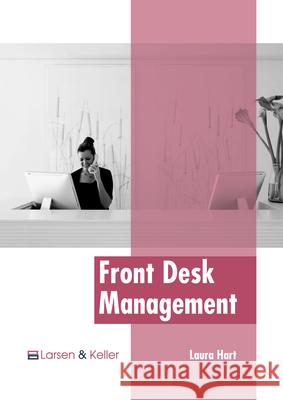 Front Desk Management Laura Hart 9781635496642 Larsen and Keller Education - książka