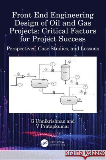 Front End Engineering Design of Oil and Gas Projects: Critical Factors for Project Success V. Pratapkumar 9781032328645 Taylor & Francis Ltd - książka