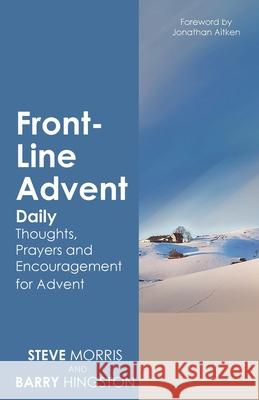 Front-Line Advent: Daily Thoughts, Prayers and Encouragement for Advent Steve Morris Barry Hingston 9781788931960 Authentic - książka