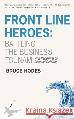 Front Line Heroes Bruce Hodes 9781610660457 Writers of the Round Table Press - książka