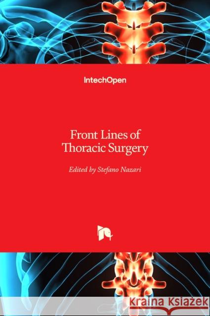 Front Lines of Thoracic Surgery Stefano Nazari 9789533079158 Intechopen - książka