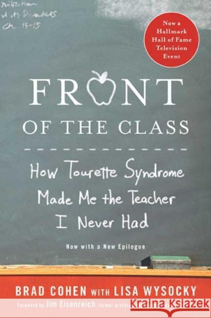 Front of the Class: How Tourette Syndrome Made Me the Teacher I Never Had Brad Cohen Lisa Wysocky 9780312571399 St. Martin's Griffin - książka