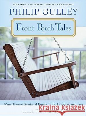 Front Porch Tales: Warm-Hearted Stories of Family, Faith, Laughter, and Love Philip Gulley Paul, Jr. Harvey 9780061252303 HarperOne - książka