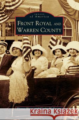 Front Royal and Warren County Thomas Blumer Cedar Imboden Phillips Charles W. Pomeroy 9781531611163 Arcadia Library Editions - książka