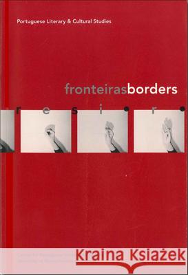 Fronteiras/Borders Victor J Mendes Paulo De Medeiros Jose N Ornelas 9781933227009 University of Massachusetts Dartmouth - książka