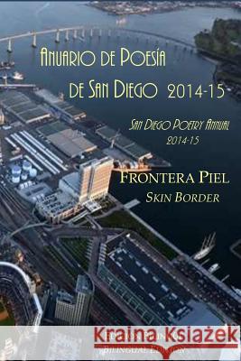 Frontera Piel / Skin Border: San Diego Poetry Annual 2014-15 bilingual volume Garcia, Olga 9781507702628 Createspace - książka