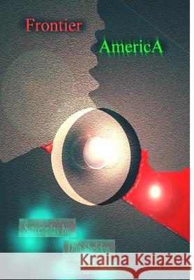 Frontier America Dan Sheldon 9781387444861 Lulu.com - książka