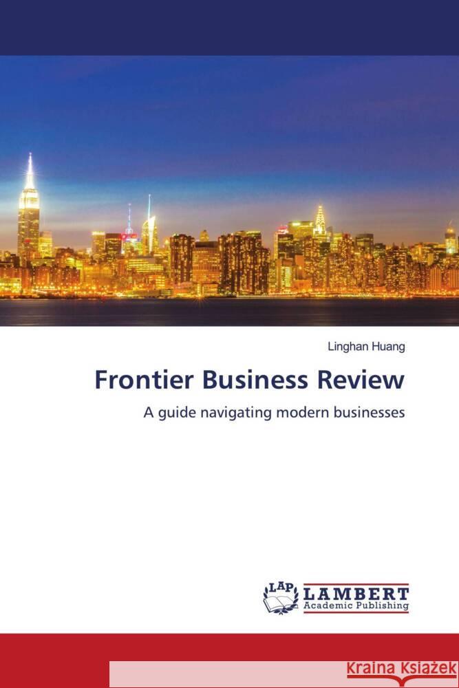 Frontier Business Review Huang, Linghan 9786204953588 LAP Lambert Academic Publishing - książka