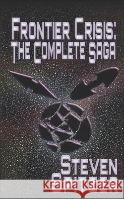Frontier Crisis: The Complete Saga Steven Spitzer 9781653299980 Independently Published - książka