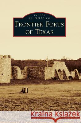Frontier Forts of Texas Bill O'Neal 9781540228437 Arcadia Publishing Library Editions - książka