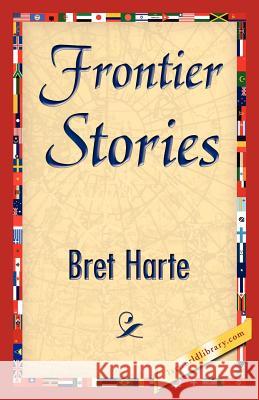 Frontier Stories Harte Bre 9781421845067 1st World Library - książka