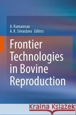 Frontier Technologies in Bovine Reproduction  9789811930713 Springer Nature Singapore - książka