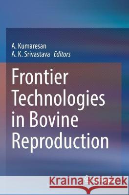 Frontier Technologies in Bovine Reproduction  9789811930744 Springer Nature Singapore - książka