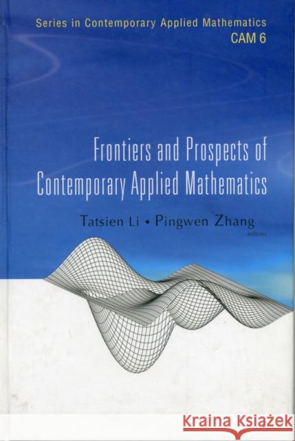 Frontiers and Prospects of Contemporary Applied Mathematics Zhang, Pingwen 9787040185751 World Scientific Publishing Company - książka