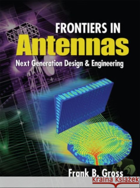Frontiers in Antennas: Next Generation Design & Engineering Frank Gross 9780071637930  - książka