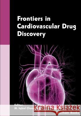 Frontiers in Cardiovascular Drug Discovery: Volume 6 M. Iqbal Choudhary 9789815036923 Bentham Science Publishers - książka