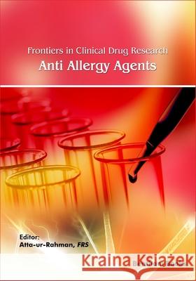 Frontiers in Clinical Drug Research - Anti-Allergy Agents: Volume 4 Atta Ur-Rahman 9789811428388 Bentham Science Publishers - książka