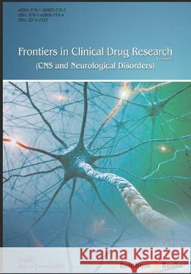 Frontiers in Clinical Drug Research: CNS and Neurological Disorders: Volume 2 Atta Ur Rahman 9781608057764 Bentham Science Publishers - książka