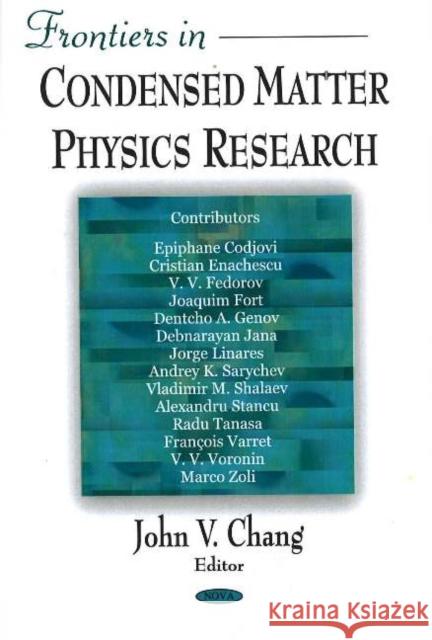 Frontiers in Condensed Matter Physics Research John V Chang 9781594548291 Nova Science Publishers Inc - książka