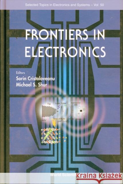 Frontiers in Electronics Cristoloveanu, Sorin 9789814273015 World Scientific Publishing Company - książka