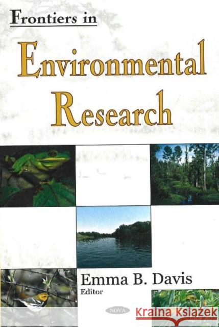 Frontiers in Environmental Research Emma B Davis 9781600210167 Nova Science Publishers Inc - książka