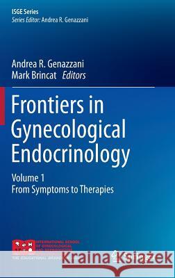 Frontiers in Gynecological Endocrinology: Volume 1: From Symptoms to Therapies Genazzani, Andrea R. 9783319034935 Springer - książka