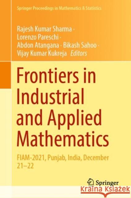 Frontiers in Industrial and Applied Mathematics: FIAM-2021, Punjab, India, December 21–22 Rajesh Kumar Sharma Lorenzo Pareschi Abdon Atangana 9789811972713 Springer - książka