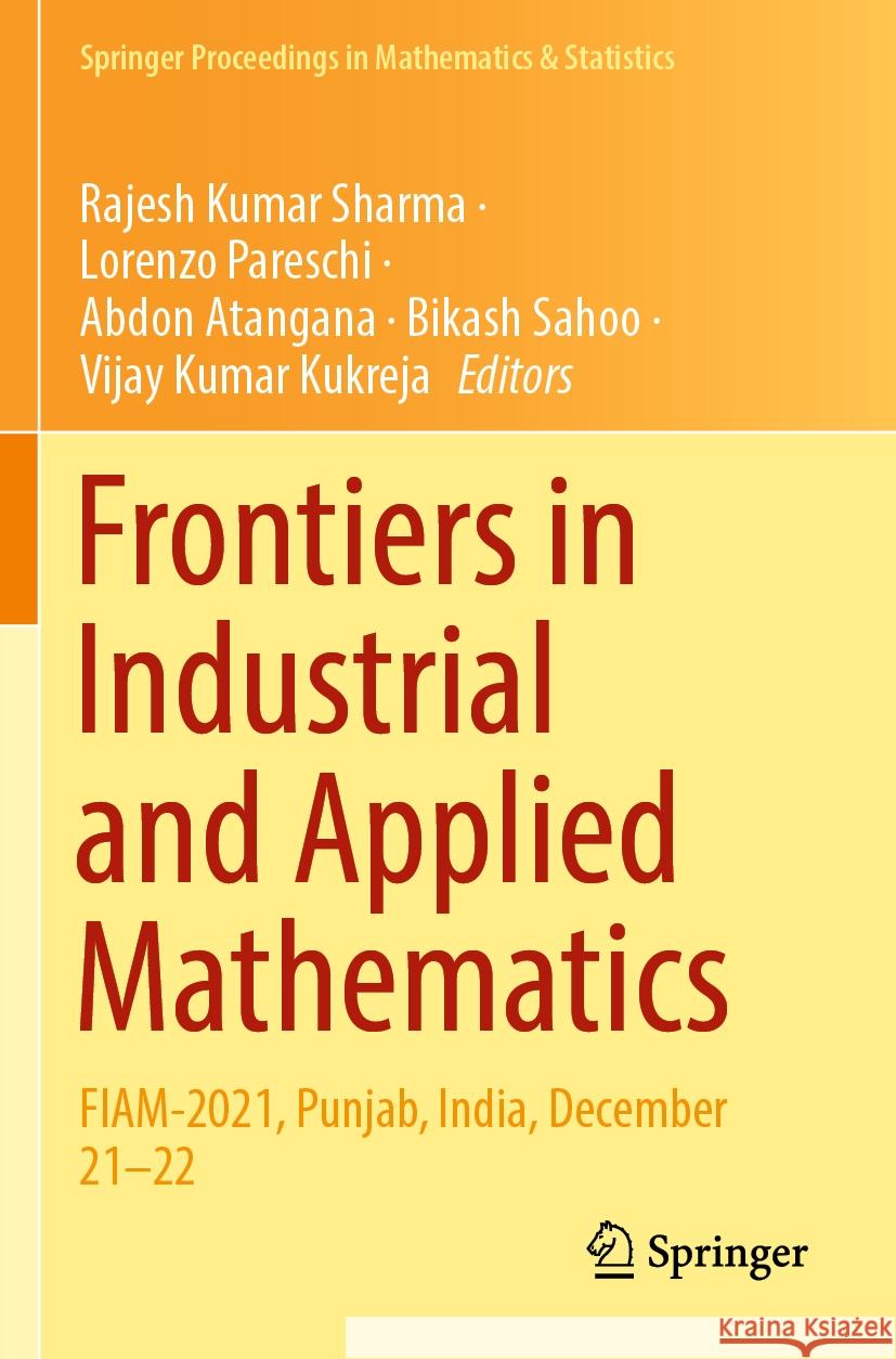 Frontiers in Industrial and Applied Mathematics: Fiam-2021, Punjab, India, December 21-22 Rajesh Kumar Sharma Lorenzo Pareschi Abdon Atangana 9789811972744 Springer - książka