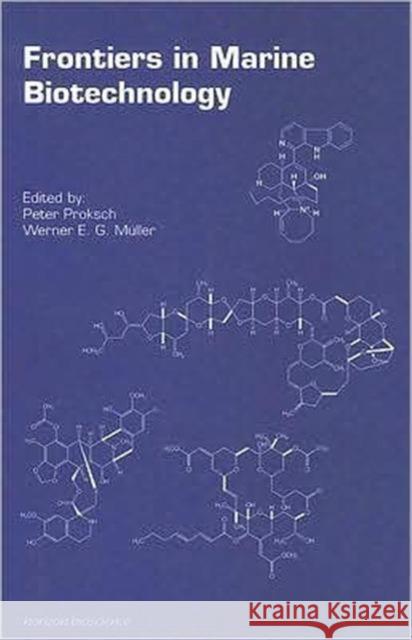 Frontiers in Marine Biotechnology Peter Proksch 9781904933182 Taylor & Francis Group - książka