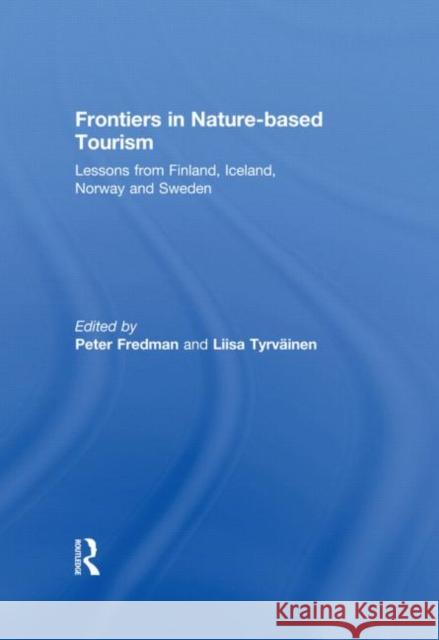 Frontiers in Nature-Based Tourism: Lessons from Finland, Iceland, Norway and Sweden Fredman, Peter 9780415669740  - książka