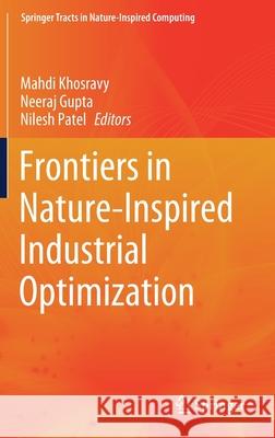 Frontiers in Nature-Inspired Industrial Optimization Khosravy, Mahdi 9789811631276 Springer - książka