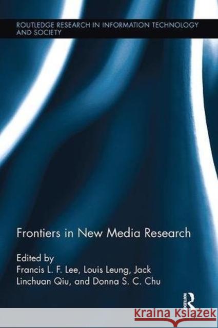 Frontiers in New Media Research  9781138115804 Routledge Research in Information Technology  - książka