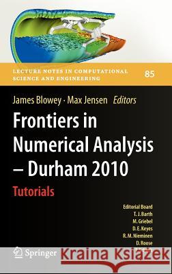 Frontiers in Numerical Analysis - Durham 2010  9783642239137 Lecture Notes in Computational Science and En - książka