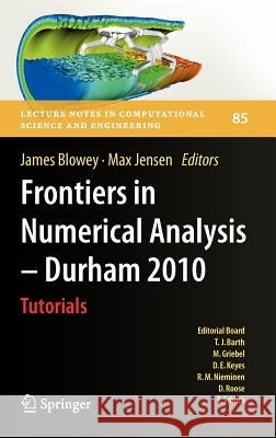 Frontiers in Numerical Analysis - Durham 2010  9783642239137 Lecture Notes in Computational Science and En - książka