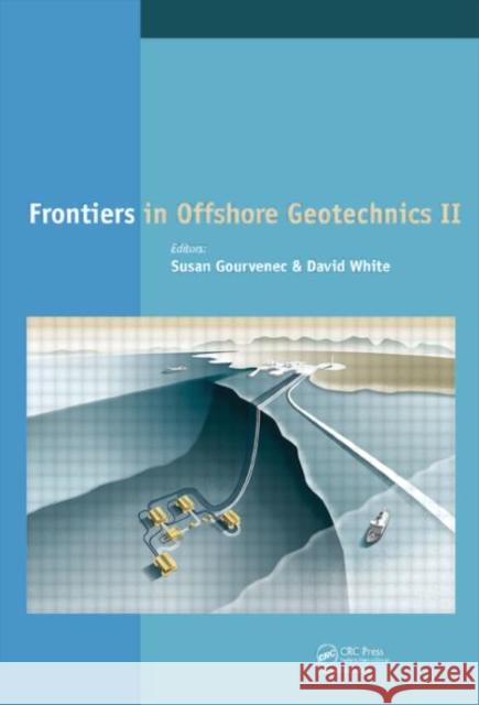 Frontiers in Offshore Geotechnics II Susan Gourvenec   9780415584807 Taylor & Francis - książka
