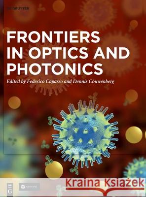 Frontiers in Optics and Photonics Federico Capasso, Dennis Couwenberg 9783110709735 De Gruyter - książka