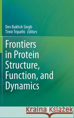 Frontiers in Protein Structure, Function, and Dynamics  9789811555299 Springer - książka