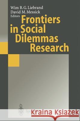 Frontiers in Social Dilemmas Research Wim B. G. Liebrand David M. Messick 9783642852633 Springer - książka