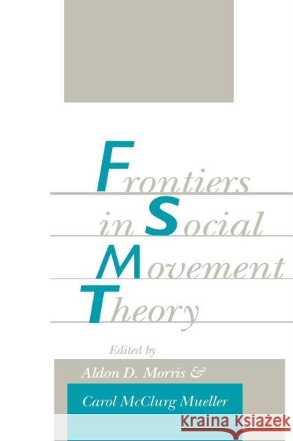 Frontiers in Social Movement Theory Aldon D. Morris Carol McClurg Mueller 9780300054866 Yale University Press - książka