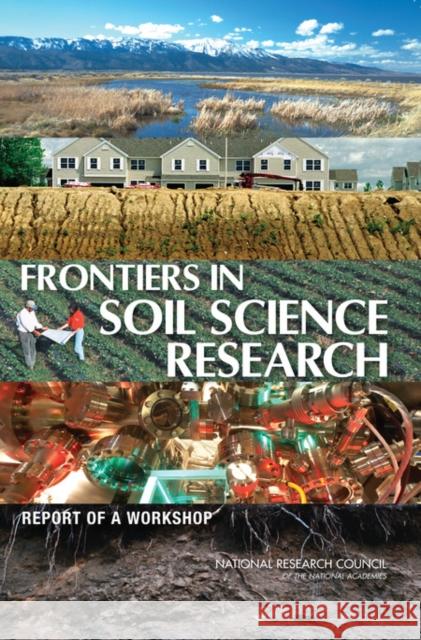 Frontiers in Soil Science Research: Report of a Workshop National Research Council 9780309138918 National Academies Press - książka