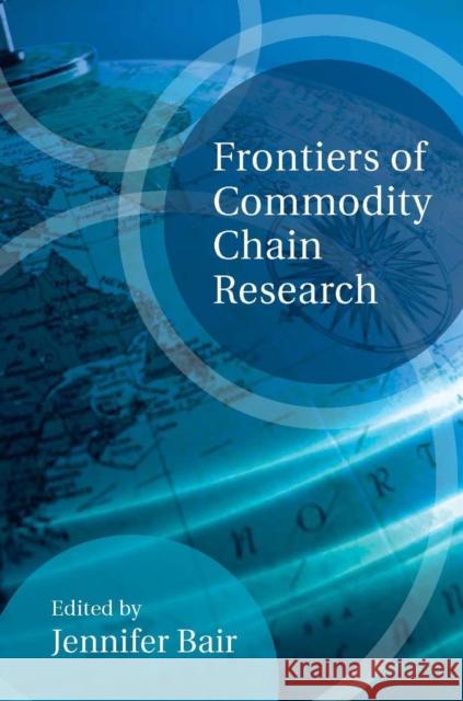 Frontiers of Commodity Chain Research Jennifer Bair 9780804759243 Stanford University Press - książka